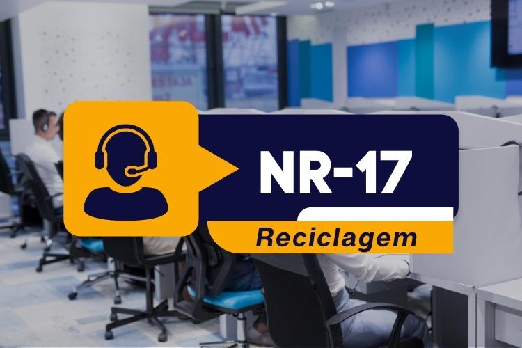 NR 17 Ergonomia – Trabalho em Teleatendimento / Telemarketing – Reciclagem
